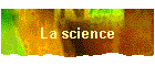 La science